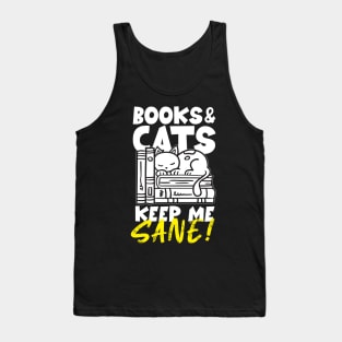 Books & Cats Keep Me Sane Tank Top